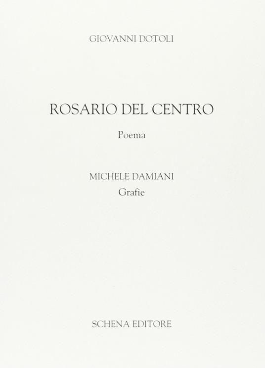 Rosario del Centro. Poema - Giovanni Dotoli - copertina