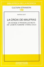 La Croix-de-Maufras. Un voyage à travers les mots de «La bête humaine» d'Emile Zola