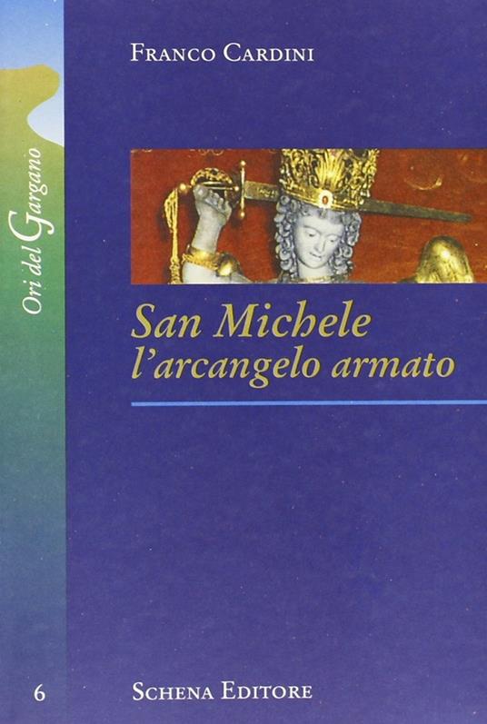San Michele. L'arcangelo armato - Franco Cardini - copertina