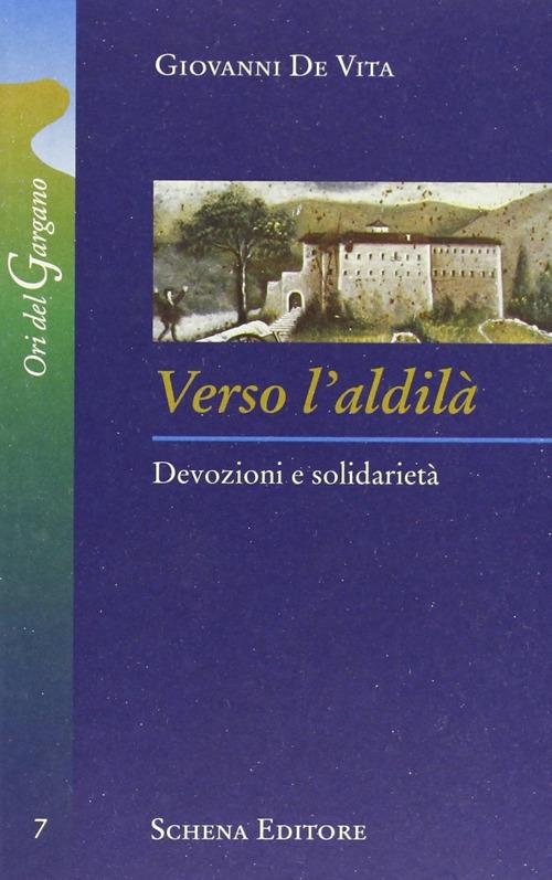 Verso l'aldilà. Devozioni e solidarietà - Giovanni De Vita - copertina