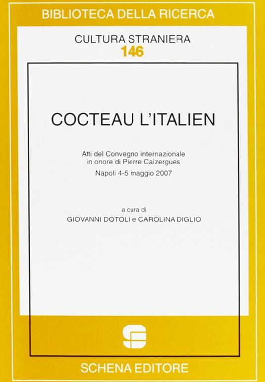 Cocteau l'italien. Atti del convegno internazionale in onore di Pierre Caizergues (Napoli, 4-5 maggio 2007) - Giovanni Doroli,Carolina Diglio - copertina