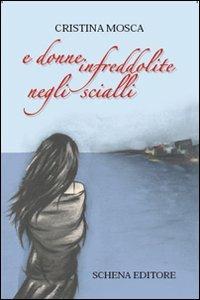 E donne infreddolite negli scialli - Cristina Mosca - copertina