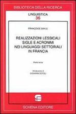 Realizzazioni lessicali, sigle e acronimi nei linguaggi settoriali o di specialità in Francia. Vol. 3