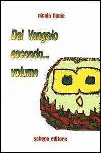 Dal vangelo secondo... volume - Nicola Fiume - copertina