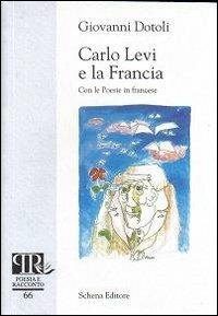 Carlo Levi e la Francia - Giovanni Dotoli - copertina