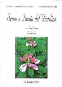 Senso e poesia del giardino - Santa Fizzarotti Selvaggi,Giovanni Dotoli - copertina