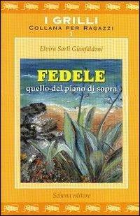 Fedele quello del piano di sopra - Elvira Sarli Gianfaldoni - copertina