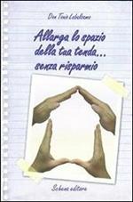 Allarga lo spazio della tua tenda... senza risparmio