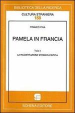 Pamela in Francia. Vol. 1: La ricostruzione storico-critica.