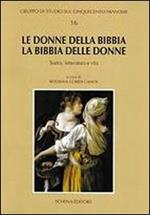 Le donne della Bibbia, la Bibbia delle donne. Teatro, letteratura e vita