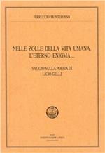 Nelle zolle della vita umana, l'eterno enigma... Saggio sulla poesia di Licio Gelli