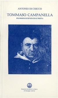 Tommaso Campanella. Filosofo, scienziato e poeta - Antonio Di Chicco - copertina