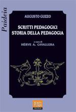 Scritti pedagogici. Storia della pedagogia