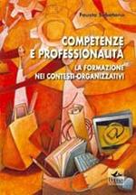 Competenze e professionalità. La formazione nei contesti organizzativi