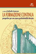 La formazione continua. Prospettive per una nuova professionalità docente