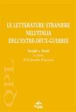 Le letterature straniere nell'Italia dell'entre deux guerres. Spogli e studi. Atti del Convegno (Milano, 26-27 febbraio e 1 marzo 2003). Vol. 2