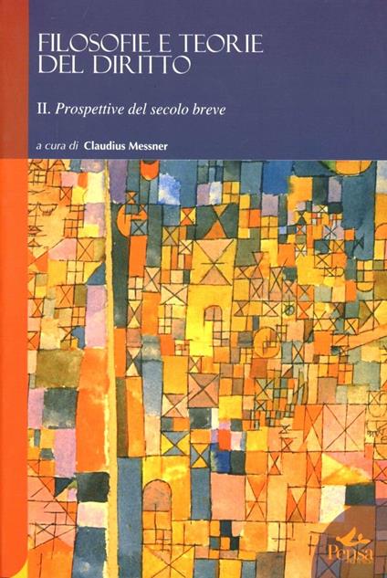Filosofie e teorie del diritto. Vol. 2: Prospettive del secolo breve. - copertina