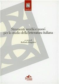 Strumenti vecchi e nuovi per lo studio della letteratura italiana - copertina