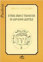 Ethos, eros e thanatos in Giovanni Gentile