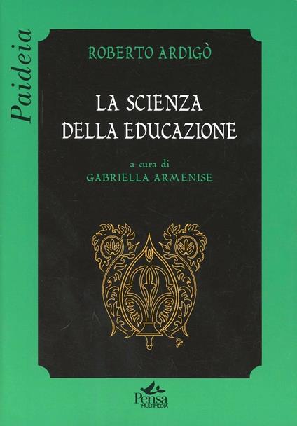 La scienza dell'educazione - Roberto Ardigò - copertina