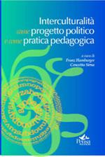 Interculturalità come progetto politico e come pratica pedagogica