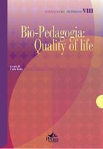 Bio-pedagogia. Quality of life