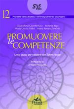 Promuovere le competenze. Linee guida per valutare con talent radar. Con CD-ROM