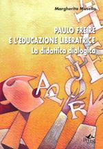 Paulo Freire e l'educazione liberatrice. La didattica dialogica