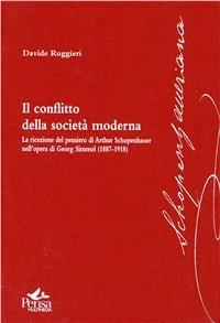 IL conflitto della società moderna. La ricezione del pensiero di Arthur Schopenhauer nell'opera di Georg Simmel - Davide Ruggieri - copertina