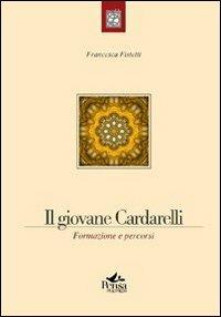 Il giovane Cardarelli. Formazione e percorsi - Francesca Fistetti - copertina