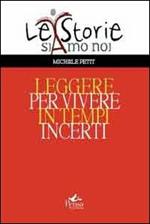 Leggere per vivere in tempi incerti