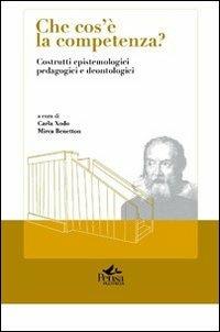Che cos'è la competenza? Costrutti epistemologici pedagogici e deontologici - copertina