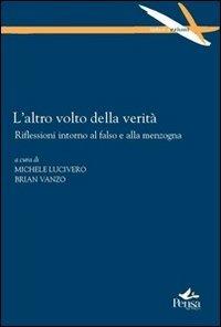 L' altro volto della verità. Riflessioni intorno al falso e alla menzogna - copertina