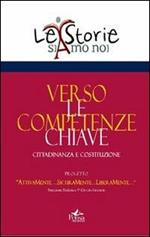 Verso le competenze chiave. Cittadinanza e costituzione