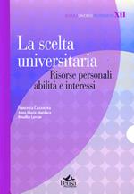 La scelta universitaria. Risorse personali, abilità e interessi