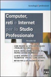Computer, reti e Internet per lo studio professionale - Alessandro Valli - copertina