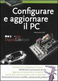 Configurare e aggiornare il PC - Alessandro Valli - copertina
