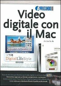 Video digitale con il Mac - Andrea Guida - copertina