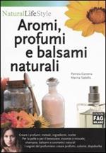Aromi, profumi e balsami naturali
