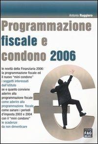 Programmazione fiscale e condono 2006 - Antonio Ruggiero - copertina