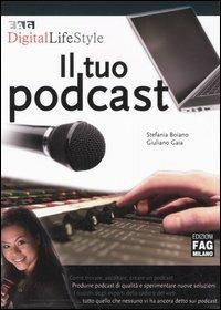 Il tuo podcast - Stefania Boiano,Giuliano Gaia - copertina