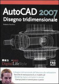 AutoCAD 2007. Disegno tridimensionale - Roberto Fanchini - copertina