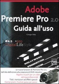 Adobe premiere pro 2.0. Guida all'uso - Giorgio Sitta - copertina