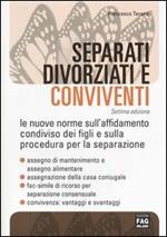 Separati, divorziati e conviventi. Nuove norme sull'affidamento condiviso dei figli e sulla procedura per la separazione