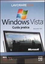 Lavorare con Windows Vista. Guida pratica