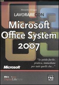 Lavorare con Microsoft Office System 2007 - Alessandra Salvaggio - copertina