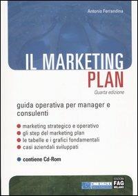 Il marketing plan. Con CD-ROM - Antonio Ferrandina - copertina