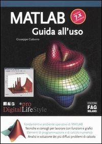 Matlab. Versione 7.x e precedenti. Guida all'uso - Giuseppe Ciaburro - copertina