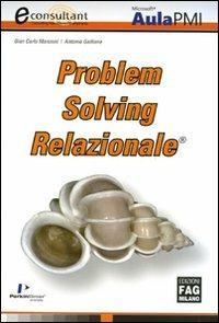 Problem solving relazionale - G. Carlo Manzoni,Antonio Gallione - copertina