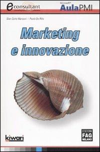 Marketing e innovazione - G. Carlo Manzoni,Paolo De Ritis - copertina